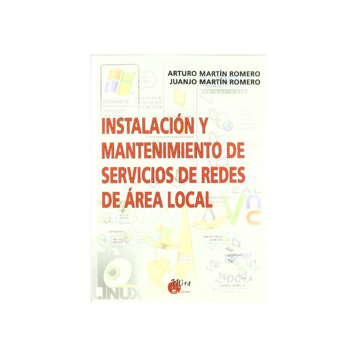 INSTALACION Y MANTENIMIENTO DE SERVICIOS DE REDES DE AREA LOCAL (Primera edición)